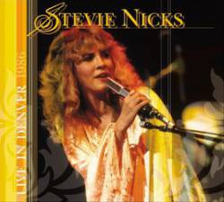 Stevie Nicks : Live in Denver 1986